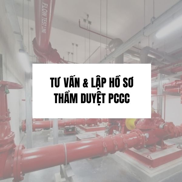 DỊCH VỤ TƯ VẤN VÀ LẬP HỒ SƠ THẨM DUYỆT PCCC TRỌN GÓI